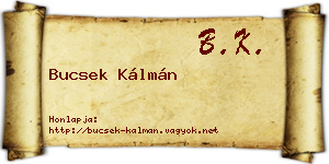 Bucsek Kálmán névjegykártya